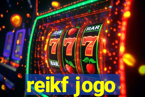 reikf jogo